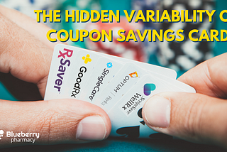 The Hidden Variability of Coupon Savings Cards