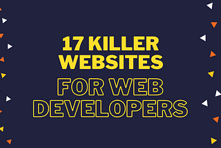 17 Killer Websites for Web Developers