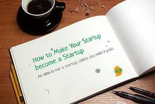 How to Make Your Startup become a Startup