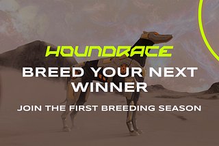 The First Houndrace Breeding Season is Here