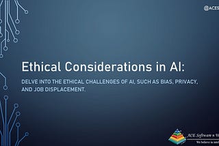 Ethical Considerations Surrounding AI Development: Bias and Job Displacement