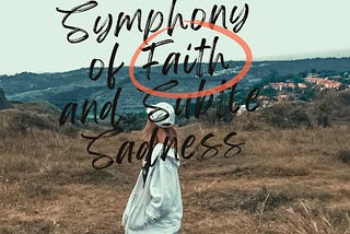 A Symphony of Faith and Subtle Sadness