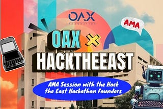 OAX Foundation × HackTheEast: Backing Hong Kong’s Next Generation of AI Innovators