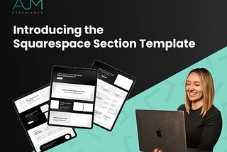 Introducing the Squarespace Section Template