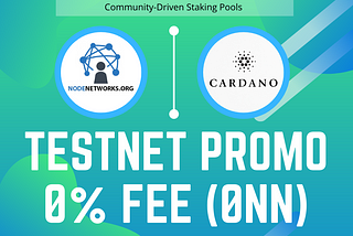 Node Networks ADA Pool — TestNet Promo 0% Fee!