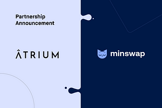 Minswap and Atrium Labs Join Forces