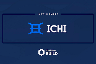 ICHI, a Liquidity Management Protocol, Joins Chainlink BUILD