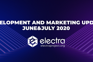 Development & Marketing Update for June&July 2020