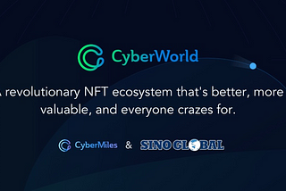 CyberWorld.finance NFT platform by CyberMiles launches V0.5 beta campaign with airdrop!