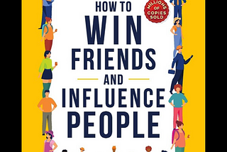 ‘How to Win Friends & Influence People’ Boils Down to Mastering One Law