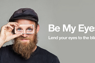 Be My Eyes — O App que você “empresta” seus olhos para um deficiente visual