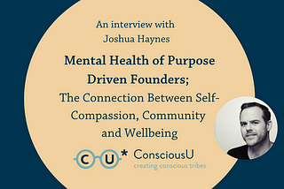 Mental Health of Purpose Driven Founders; The Connection Between Self-Compassion, Community and…