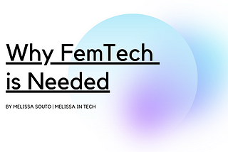 Why FemTech is Needed