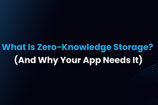 What is Zero — Knowledge Storage
