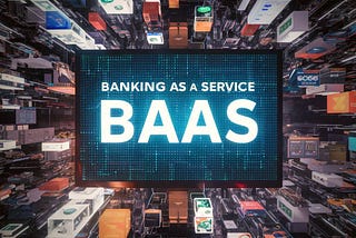 Global Banking as a Service Gains Momentum