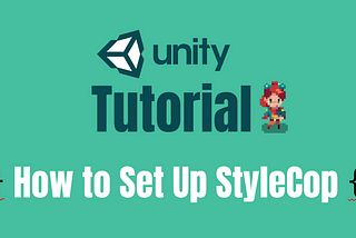 Unity Tutorial: How to Set Up StyleCop