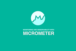 Micrometer and the Modern Observability Stack