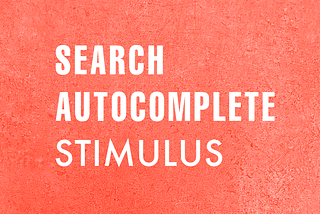 Search Autocomplete Stimulus