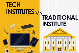 Tech Institutes vs Traditional Universities