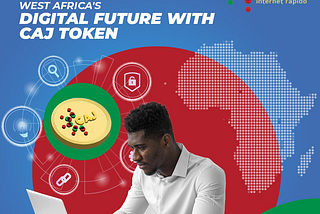 Token Utility: Empowering West Africa’s Digital Future with CAJ Token