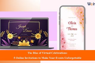 The Rise of Virtual Celebrations: 5 Online Invitations to Make Your Events Unforgettable