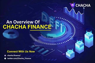 An Overview of Chacha Finance