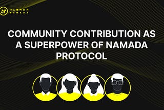 COMMUNITY CONTRIBUTION AS A SUPERPOWER OF NAMADA PROTOCOL