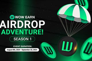 Season One ｜WOW EARN Airdrop Adventure Program