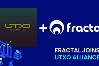 Fractal Admitted to UTXO Alliance