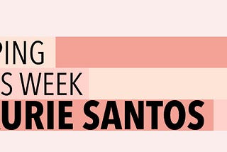 Typing Laurie Santos (Objective Personality)