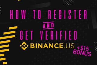 How to Register & Get Verified on Binance US