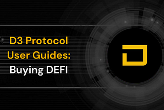 D3 Protocol User Guides: Buying DEFI