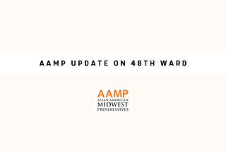 AAMP Update on the 48th Ward