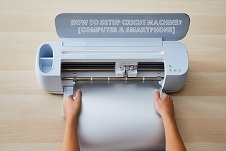 how to setup cricut machine