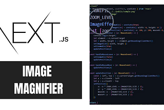 Building an Image Magnifier Effect in NEXT JS: A Step-by-Step Guide