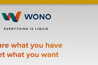 Wono a decentralized blockchain to share what you have to get what you want