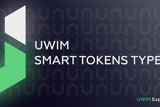 UWIM Explained: Smart Tokens Types