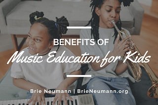 Benefits of Music Education for Kids