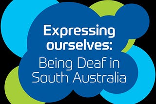 ‘Expressing ourselves’: creating a Deaf exhibition