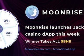 MoonRise - First MoonShot buyback token on BSC chain