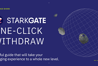 Simple Guide on Starkgate 1-Click Withdraw