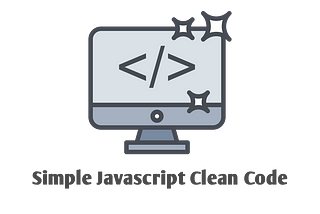 8 Simple Tips that Make Your Javascript Code More Readable & Clean Code
