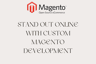 Custom Magento Development