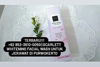 TERBARU!!! +62 852-3610-0050 | Scarlett Whitening Facial Wash Untuk Jerawat di Purwokerto