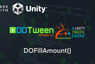 Made With Unity | DOTween: DOFillAmount()