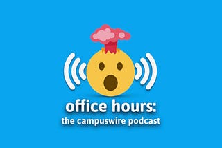 Episode 2 of The Campuswire Podcast