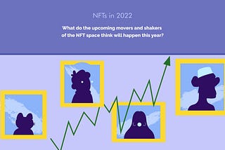 NFTs 2022: Trends You Need To Know