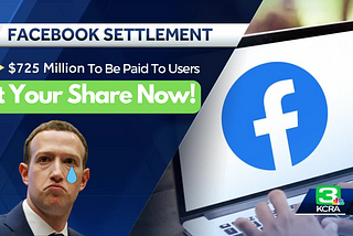 Facebook Owes Us $725 Million: Here’s How to Get Your Cut