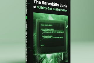 The RareSkills Book of Solidity Gas Optimization: 80+ Tips