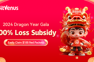 🎉 Join BitVenus’ 2024 Dragon Year Gala!